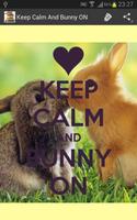 Keep Calm And Bunny ON