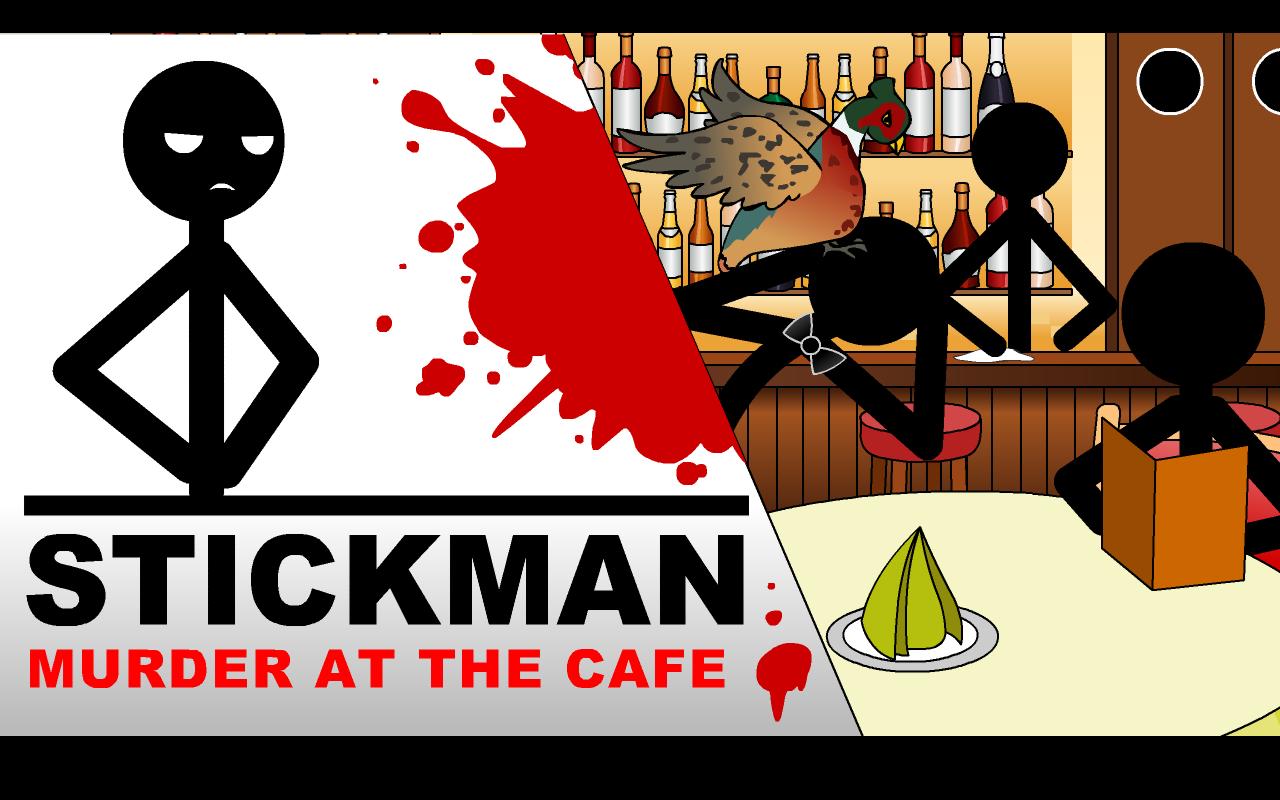 Stickman Murder in Caffe