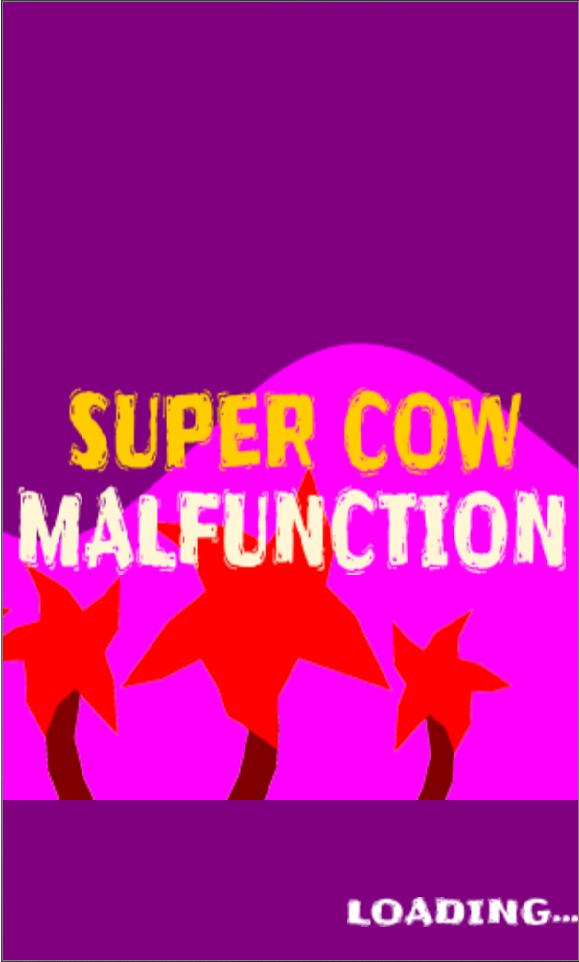 Super Cow Malfunction