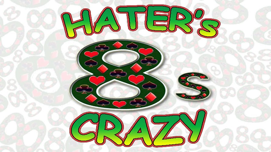 Hater's Crazy 8s Free