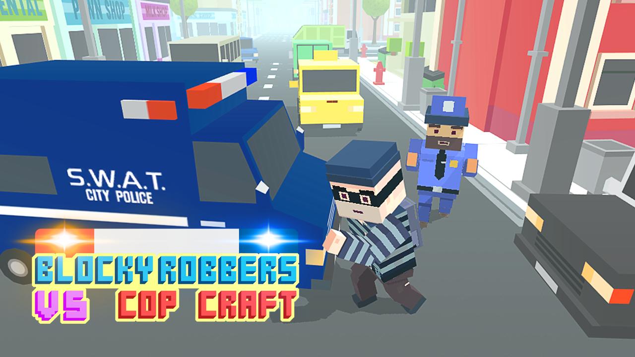 Blocky Robbers VS Cop Craft 3D