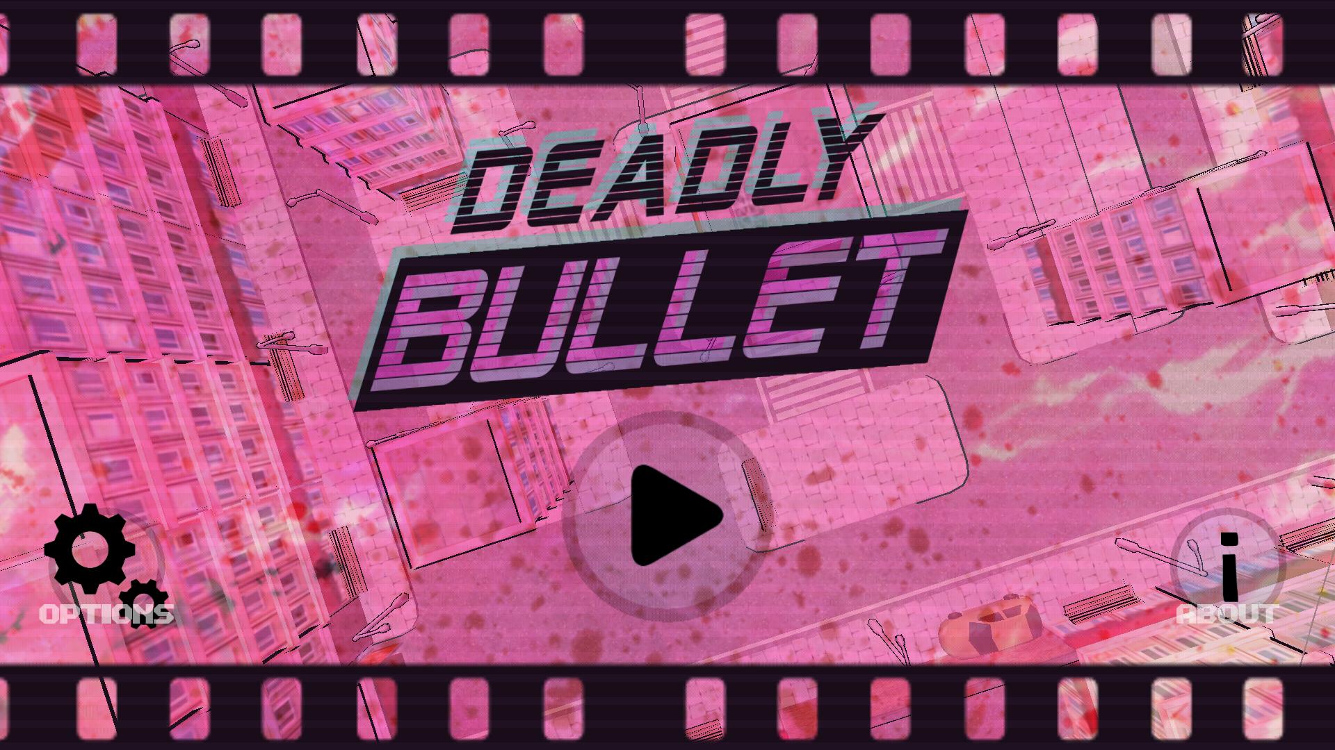 Deadly Bullet